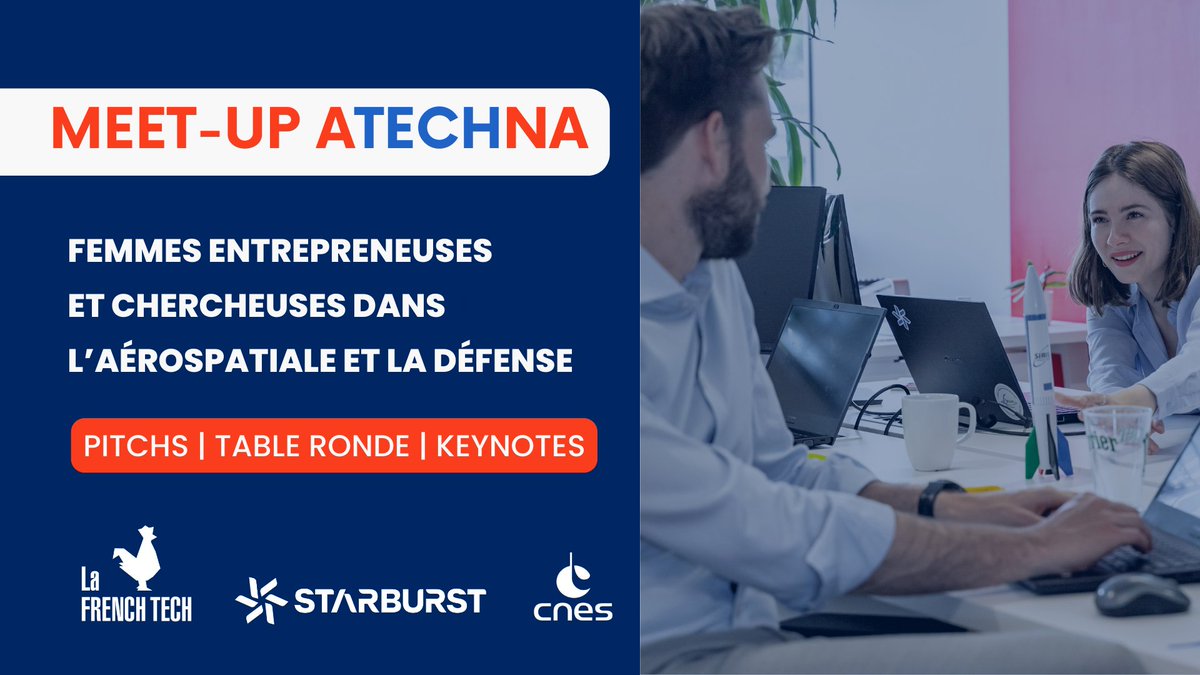 StarburstFrance's tweet photo. Le Meet-Up #Atechna organisé par @starburstaero, soutenu par @LaFrenchTech &amp; le @CNES, aura lieu le 22 mars à @StationF. 

L’objectif ? Donner de la visibilité aux projets innovants de femmes de l'écosystème aérospatial &amp; défense ! 🙌 

Inscrivez-vous 👉  https://t.co/ytHIUnWYHx. https://t.co/1xevUfjzWC