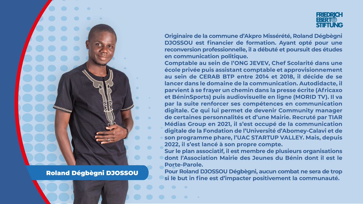 #JLB2022
#RolandDegbegniDjossou est financier de formation. Ayant opté pour une reconversion professionnelle, il a débuté et poursuit des études en communication politique. Pour lui, aucun combat ne sera de trop si le but in fine est d’impacter positivement la communauté.