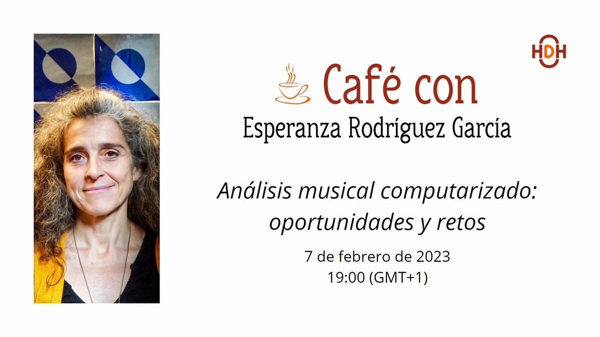 HDHispanicas's tweet image. ☕ ¡El próximo martes 7 de febrero tenemos #CaféConHDH!

🗣️ Esperanza Rodríguez García (@unicomplutense) 
✍️ &quot;Análisis musical computarizado: oportunidades y retos&quot;

Toda la información en humanidadesdigitaleshispanicas.es/cafe-con-esper…