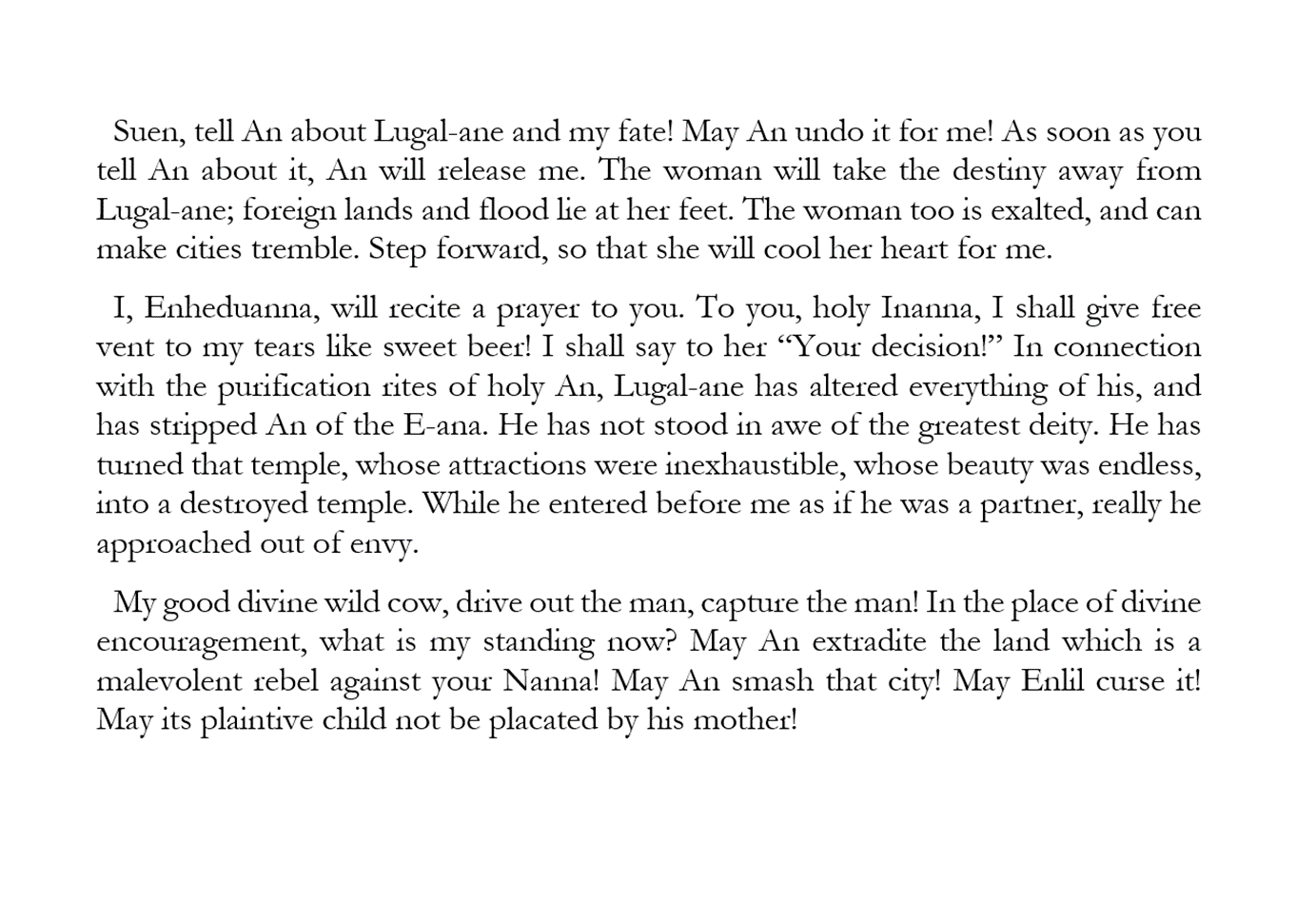 At some point a rebel king called Lugal-ane revolted against Sargon and demanded recognition from En
