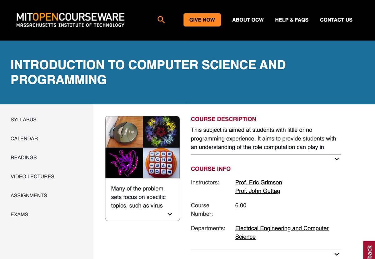 ChrisStaud's tweet image. 4. Introduction to Computer Science and Programming

Want to learn the fundamentals of computer science? This is a good place to start.

You&apos;ll learn about all the fundamental concepts of building programs.

👉 ocw.mit.edu/courses/6-00-i…