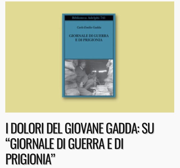 Carlo Emilio Gadda, non ancora gran lombardo, né ingegnere (è studente), parte volontario e per 51 mesi sarà alpino, sottotenente prima e tenente poi, mitragliere sul Carso, sconfitto a Caporetto, prigioniero in Germania 
minimaetmoralia.it/wp/libri/i-dol… <a href="/minimaetmoralia/">minima&moralia</a> <a href="/liborioconca/">Liborio Conca</a>