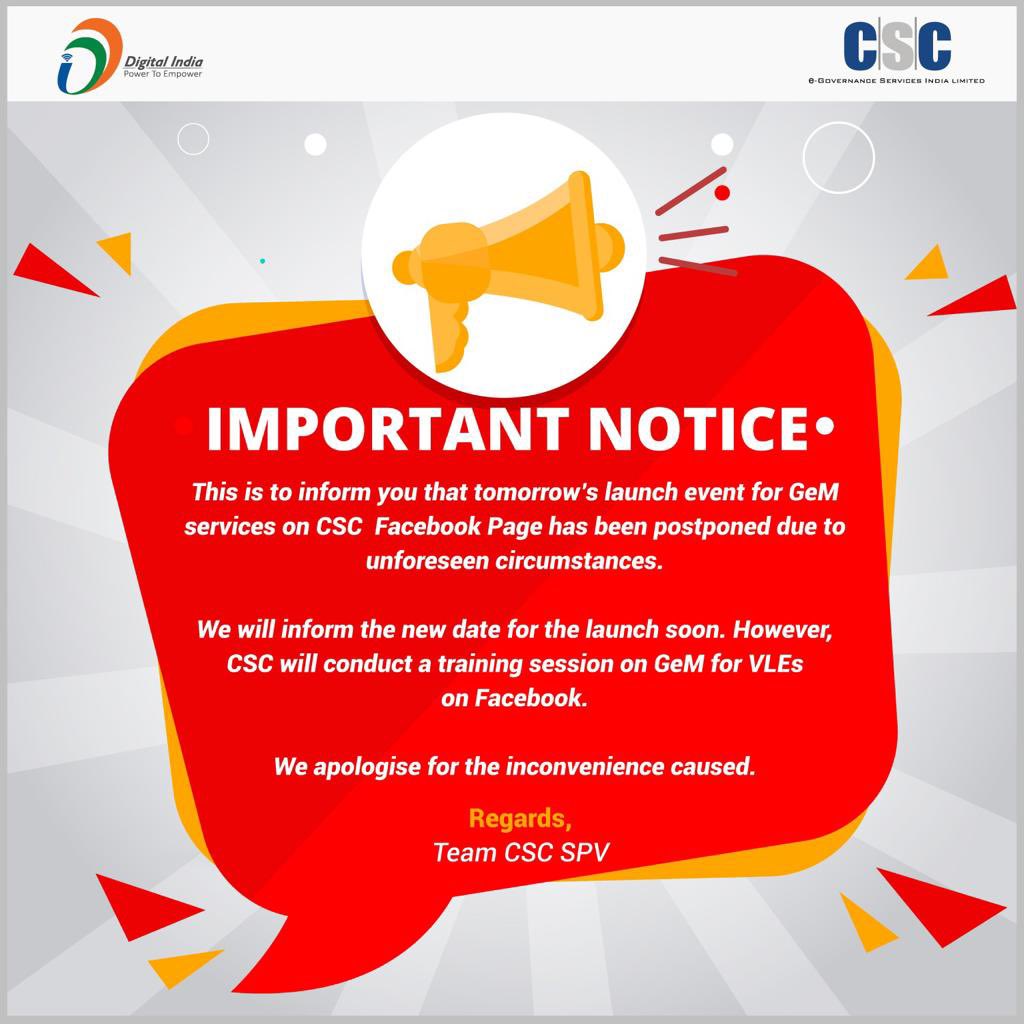 CSCegov_'s tweet image. Please note that tomorrow’s launch   event for GeM service on CSC Facebook Page stands postponed due to unforeseen circumstances.
We will inform the new date for the launch soon.
However, a training session on GeM services will be conducted on CSC Facebook Page by the team.