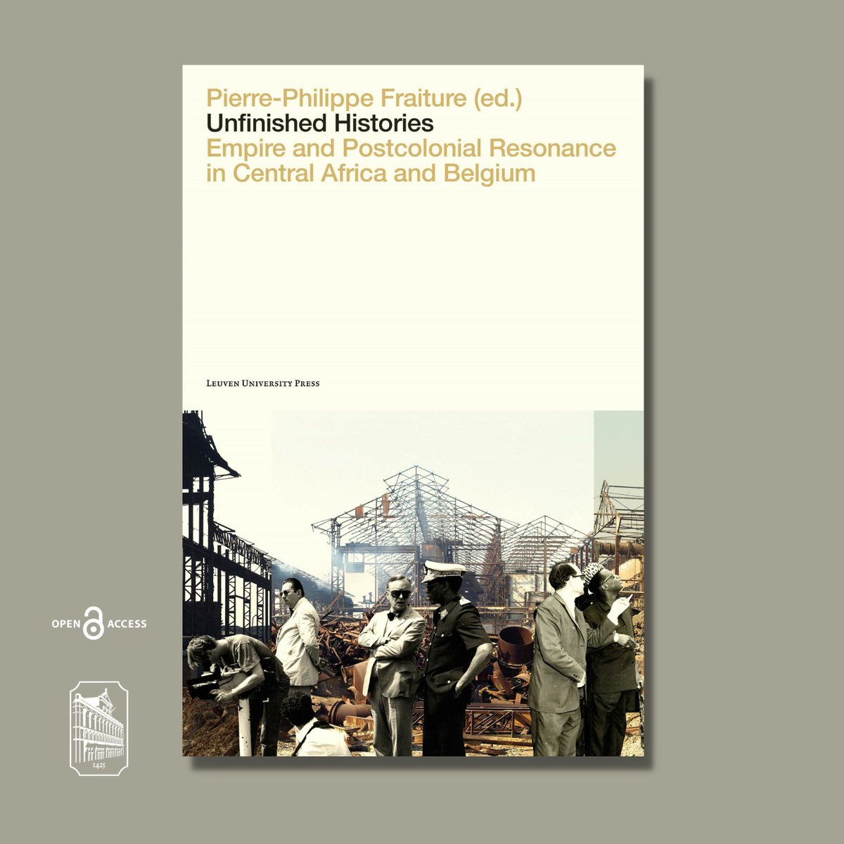 LeuvenUP's tweet photo. 📚🔓 'Unfinished Histories. Empire and Postcolonial Resonance in Central Africa and Belgium', Pierre-Philippe Fraiture (eds)
➡ https://t.co/xCmZgY9TDf

#Colonialmemory #Belgianimperialism #DRC #Rwanda #Burundi #postcolonial #PascalBlanchard #OpenAccess https://t.co/JoSmXUSXeV