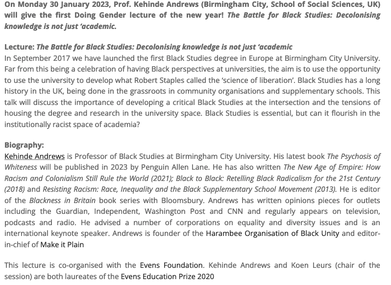 koenleurs's tweet photo. The NL Research School of Gender Studies in cooperation with her partners organises the Doing gender Lecture Series. On Monday 30 January '23, @kehinde_andrews  will give a talk titled "The Battle for Black Studies: Decolonising knowledge is not just ‘academic'. 1/2 https://t.co/oCOGU970hn