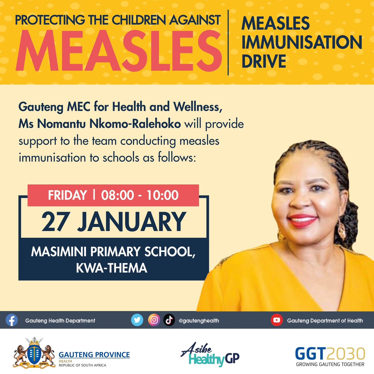 As part of the measles immunisation drive the Gauteng MEC for Health and Wellness, Ms Nomantu Nkomo-Ralehoko will provide support to the team conducting measles immunisation to schools in Kwa-Thema on Friday, 27 January 2023.

#GPBacktoSchool
#MeaslesOutbreak
#AsibeHealthyGP