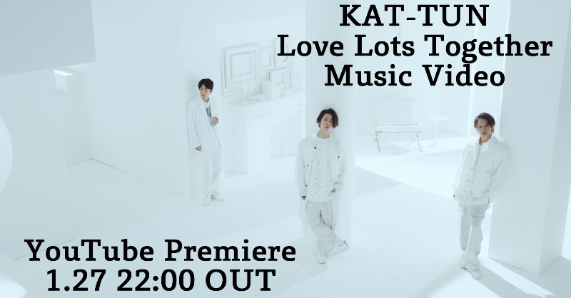 KATTUN_0322's tweet photo. KAT-TUN - Love Lots Together
 [Official Music Video (YouTube ver.)]

━━━━━━━━━━
 YouTube Premiere
 01.27  22:00 OUT 📺
━━━━━━━━━━

New ALBUM「#Fantasia」の
ご予約はこちらから💿
👉https://t.co/Taid47SxLh

#KATTUN
#LoveLotsTogether
#亀梨和也 #上田竜也 #中丸雄一