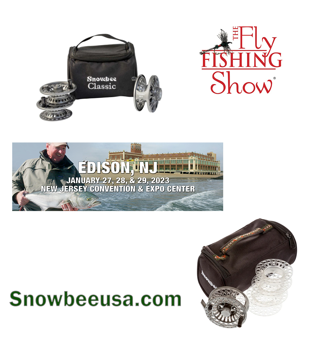 Edison Fly Fishing Show
Starts Tomorrow
January 27, 28 &amp; 29, 2023
New Jersey Convention and Exposition Center
Or Visit: snowbeeusa.com
:
#theflyfishingshow #edison #newjersey #snowbeeusa   #flytying #flyreels #flyrods    #flyfishinggear #onthefly #saltwaterflyfishing