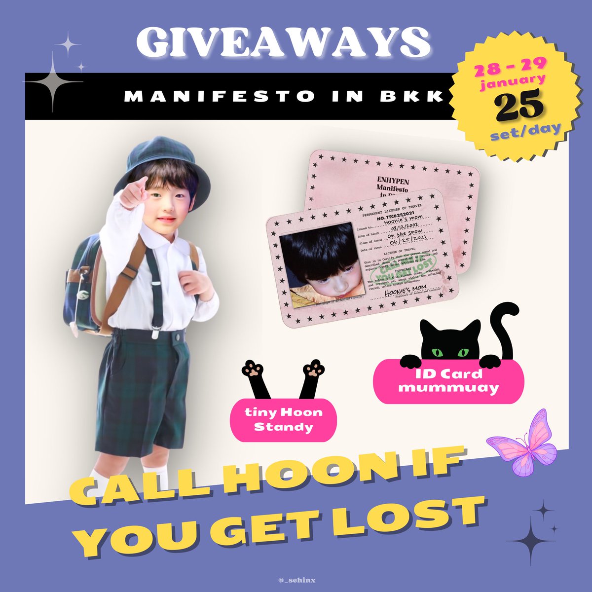 ✿𓂃꙳ ⋆ pls rt  ✿ giveaway ⸝⸝⸝

  ✰ #MANIFESTO_IN_BANGKOK 
     ✰ #sunghoon

° 25 set / dae  𓂃꙳ 𓈒  ♡⃣ 

𓏭 tiny hoon standy 🧍🏻
𓏭 id card mummuay 🎟️

✳︎ rules; rt and show this tweet .ᐟ

 ✿ location ; impact arena
 ✿ date ; 28-29 jan 2023 
 ✿ time ; tba.