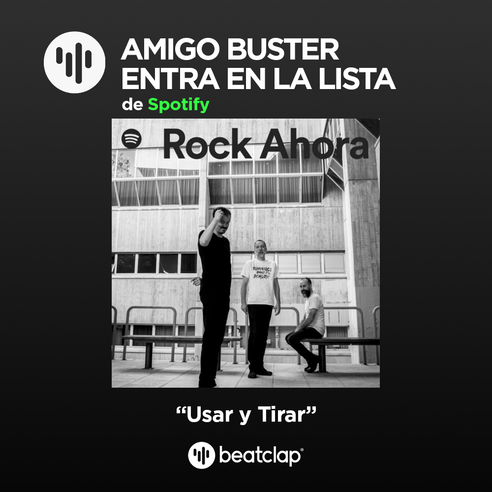 [AMIGO BUSTER]

Amigo Buster entran en la lista #RockAhora oficial de Spotify con su tema #UsarYTirar.

👉 open.spotify.com/playlist/37i9d…

Beatclap: distribuye tu música de una forma diferente.
+ info en beatclap.com

#Beatclap #AmigoBuster #Playlist #Spotify