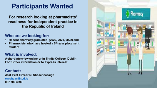 Are you a pharmacist in the Republic of Ireland interested in contributing to research on pharmacists’ readiness for practice? To express interest, contact Eimear Ni Sheachnasaigh (enisheac@tcd.ie or 087 700 3899). RTs appreciated.