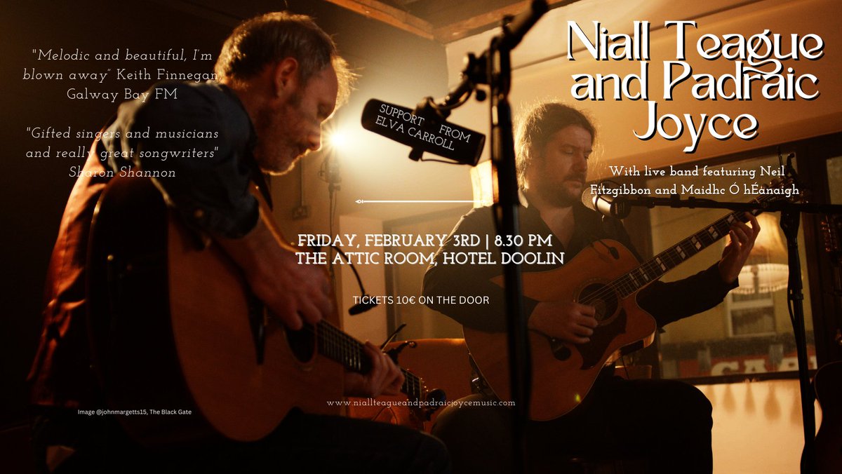 Delighted to announce Niall Teague and Padraic Joyce will be performing a set from our upcoming album 'What Will We Be' @HotelDoolin on Friday February 3rd with a live band and support from Elva Carroll. 'What Will We Be' is due for release March 2023.