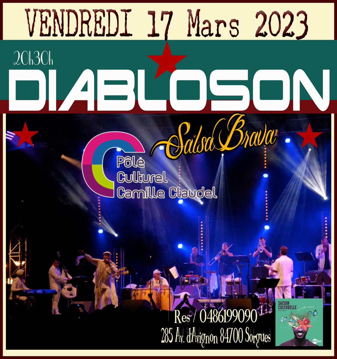 Concert Salsa " DIABLOSON " 17 Mars 2023 - 20h30
Pôle culturel Camille Claudel Sorgues
285 Av. d'Avignon, 84700 Sorgues
Res / Téléphone : 04 86 19 90 90
fr.calameo.com/read/002770132…
