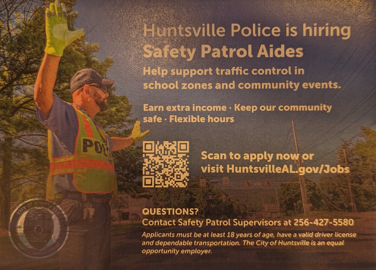 The Safety Patrol supervisors asked if we could share this with everyone! They are badly in need of more safety patrol aides  - South Huntsville needs nine, and North Huntsville needs three. HuntsvilleAL.gov/Jobs