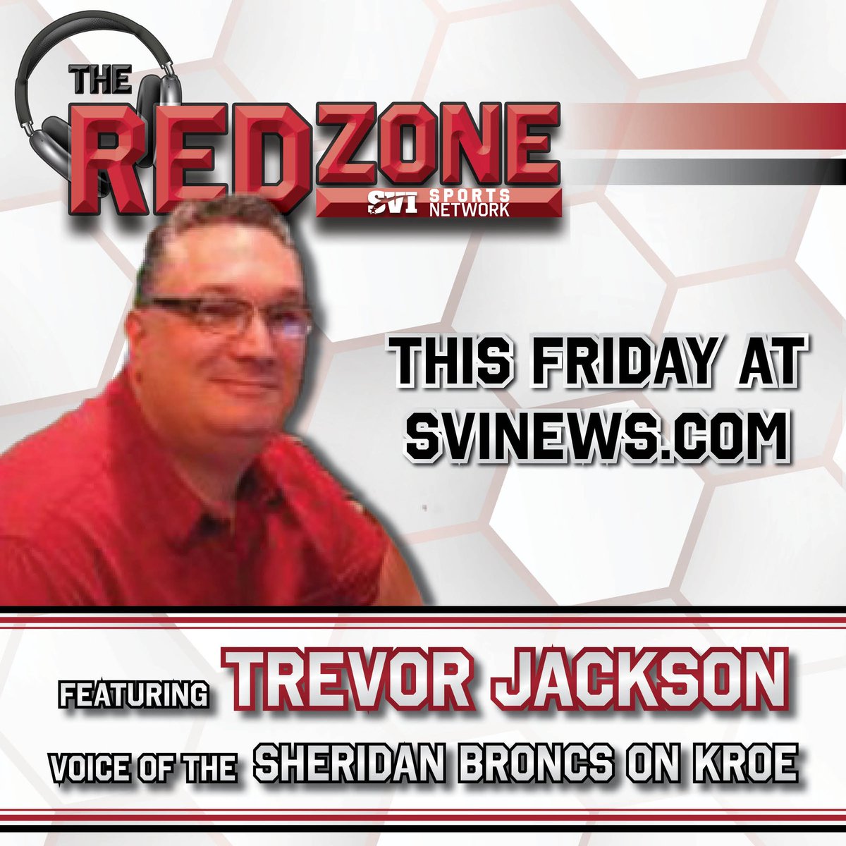 Two time <a href="/NSMASportsMedia/">NSMA Sports Media</a> Wyo Sportscaster of the Year and voice of the Sheridan Broncs, Trevor Jackson, joins The Red Zone this Friday to talk Sheridan High School sports. Watch live at 8 am or archived at SVInews.com/watch-live or on the SVI News App. <a href="/BroncsHoops/">Sheridan Lady Broncs Basketball</a> @BroncHoops