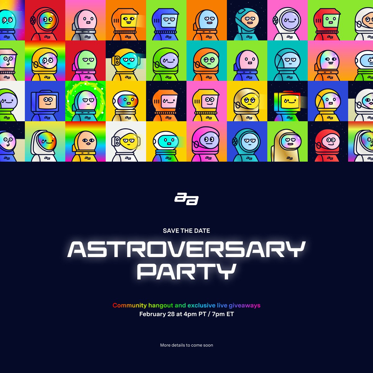 GM astros, mark your calendar:

🎂🪩🧑‍🚀🗓️
ASTROVERSARY PARTY

Community hangout and exclusive live giveaways
🔴 Date: February 28
🔴 Time: 4pm PT / 7pm ET
🔴 Where: TBA

More details to come soon!