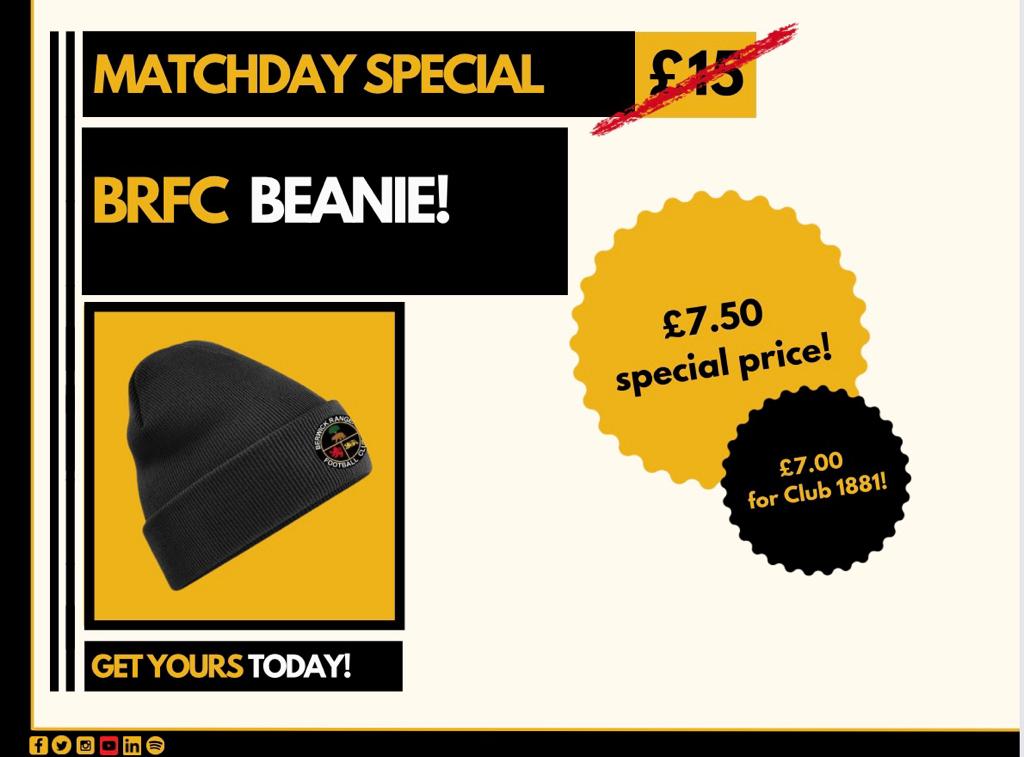 💛 Matchday special offer!

Every home game for the rest of the season will see a special merchandise offer available to fans.

This week, half price beanie hats - or even better for Club 1881 members!

Available in the BRFC Club shop at Shielfield Park from 1.30pm Saturday!