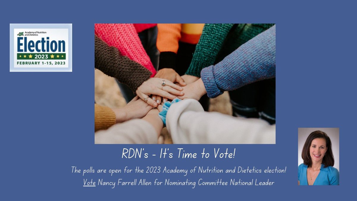 The Academy of Nutrition and Dietetics polls are open for voting! We’re all in this together! Visit  eatrightpro.org/leadership/dev… to VOTE for Nancy Farrell Allen as a Nominating Committee National Leader!  #eatrightPRO