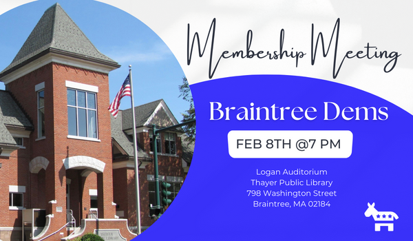 braintreedems's tweet photo. Braintree Democrats are invited to our annual membership meeting on Feb 8th at Thayer Library.  Become a part of grassroots organizing in Braintree, Massachusetts.  #MApoli https://t.co/OD7lFVk4pF