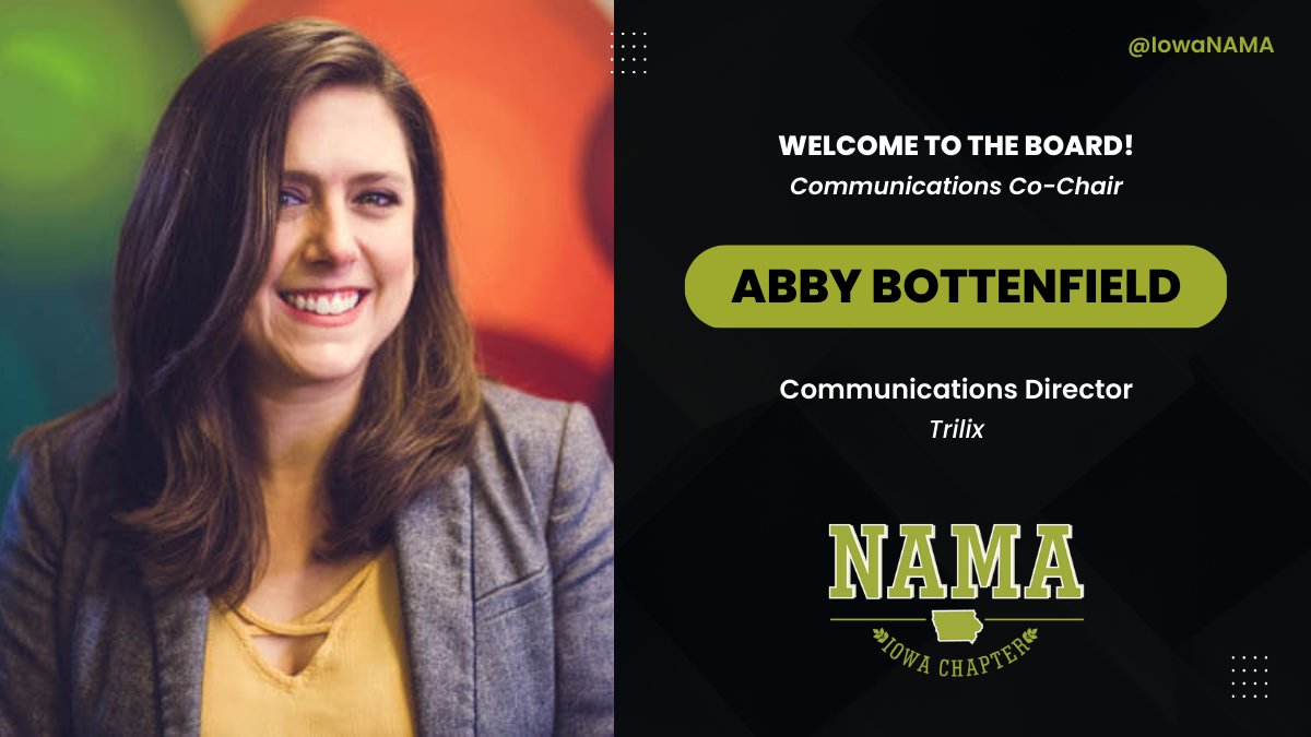 IowaNAMA's tweet photo. Introducing Iowa NAMA’s new Communications Co-Chair: @abbybottenfield. Abby leads the Communications team at @Trilix and helps ag clients tell their stories through various PR tactics. She’s also a proud NAMA member. Welcome, Abby! https://t.co/jeiblRg3aM