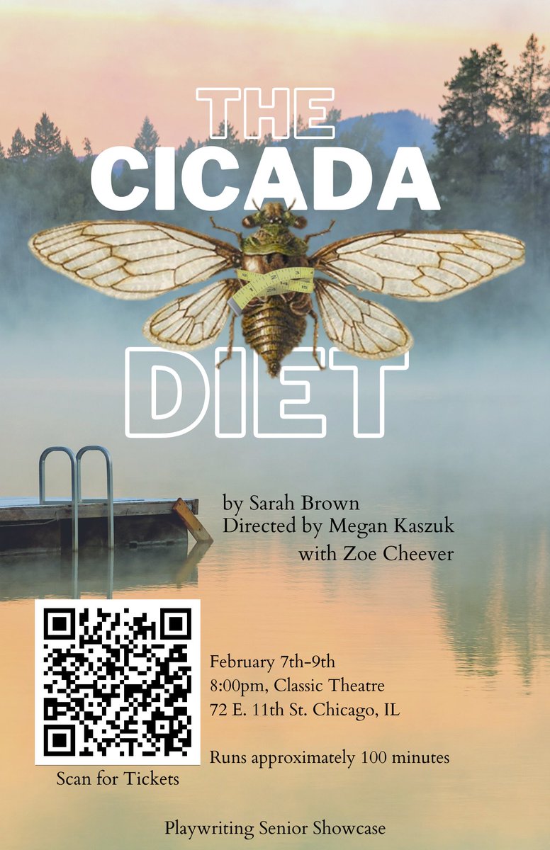Senior Playwriting Showcase: The Cicada Diet by Sarah Brown. Directed by Megan Kaszuk with Zoe Cheever February 7-9 The Classic Theatre