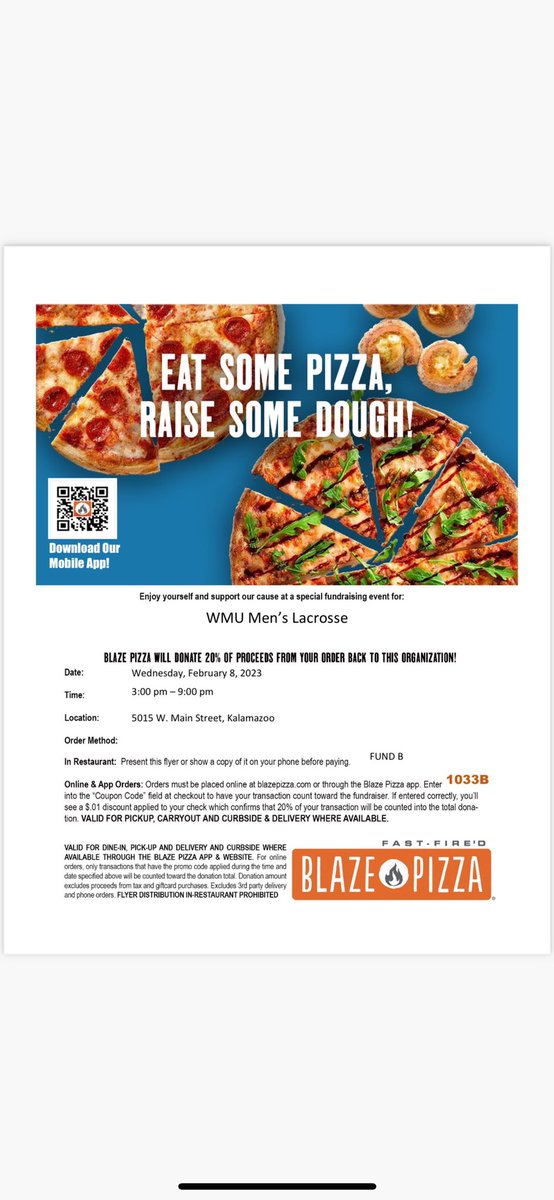 WmuLacrosse's tweet photo. We are currently partnering with @blazepizza to help raise funds for our program, and we want YOU to join us. 

Must show flyer at checkout for dine-ins, and use promo code: 1033B for all online orders. https://t.co/0Nj2eqo7NF