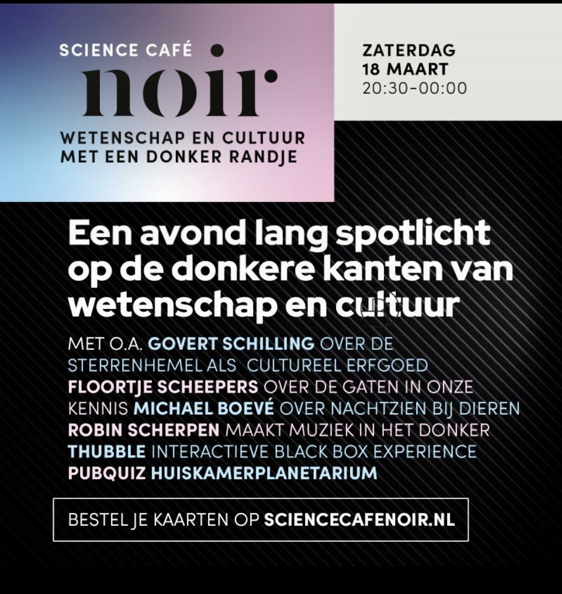 Koop je kaartje voor Science Café Noir, wetenschap en cultuur van het donker, op zaterdagavond 18 mrt in het @Burgerweeshuis Deventer op tijd via sciencecafenoir.nl
