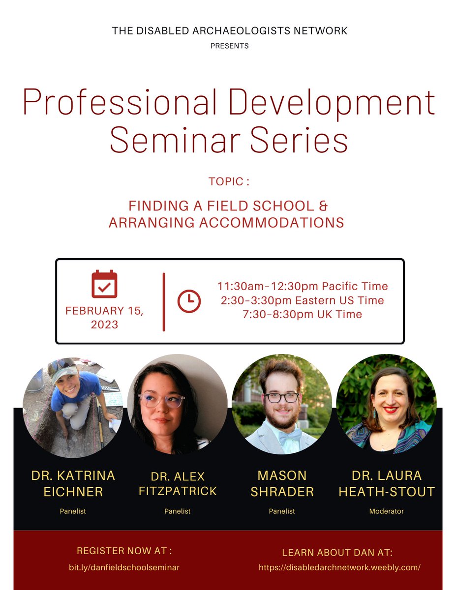 SAVE THE DATE!
The Disabled Archaeologists Network Presents
Professional Development Seminar Series
Topic: Finding a Field School and Arranging Accommodations
February 15, 2023
11:30am–12:30pm Pacific Time/2:30–3:30pm Eastern US Time/7:30–8:30pm UK Time