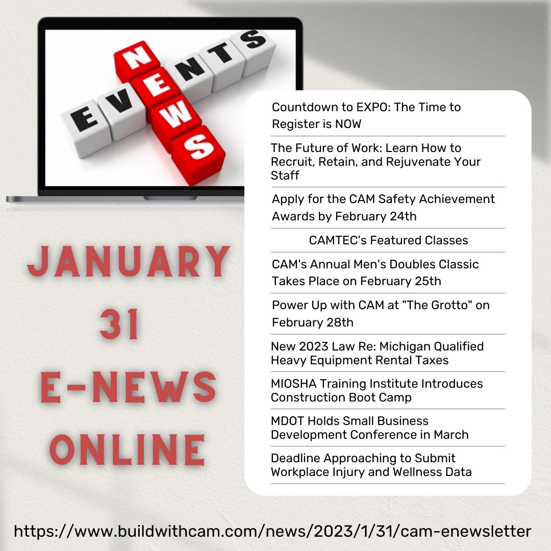 E-NEWS: January 31, 2023 E-Newletter is now available at: bit.ly/3JCZjKA

#CAM #BuildwithCAM #CAMMag #ENews #construction #michigan