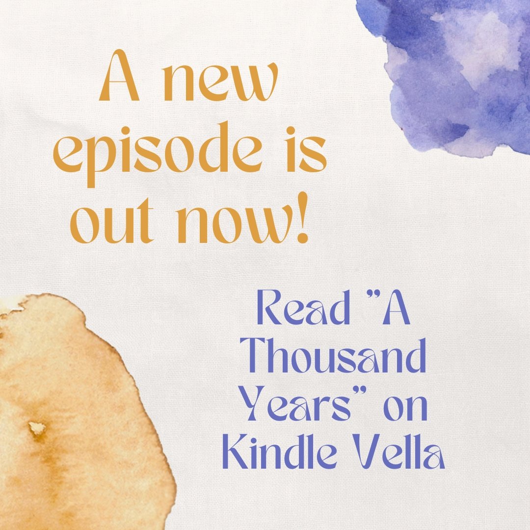 A new episode of A Thousand Years is out
now! The first three episodes are free on Kindle Vella!

tinyurl.com/authoraphera

#kindle #webnovel 
#author #readers #youngadult
#youngadultfantasy #fantasybooks #youngadultbooks
#thewatcherseries #apherapaladrine #athousandyears