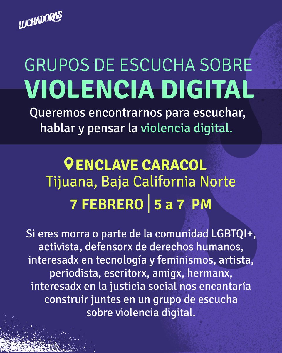 LuchadorasMX's tweet photo. #Tijuana 📢¿Quiénes vienen a conversar con nosotras sobre #ViolenciaDigital y cómo habitar internet cuidando de nosotres? 📳💜💚
📍Enclave Caracol
📆7/Febrero/2023- 5 a 7 pm
#LibresEnLinea
#LoVirtualEsReal https://t.co/AcnFkwqlb0