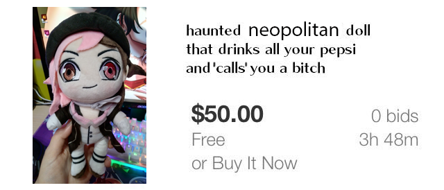How's that I didn't make this sooner?

Neopolitan haunted doll moment