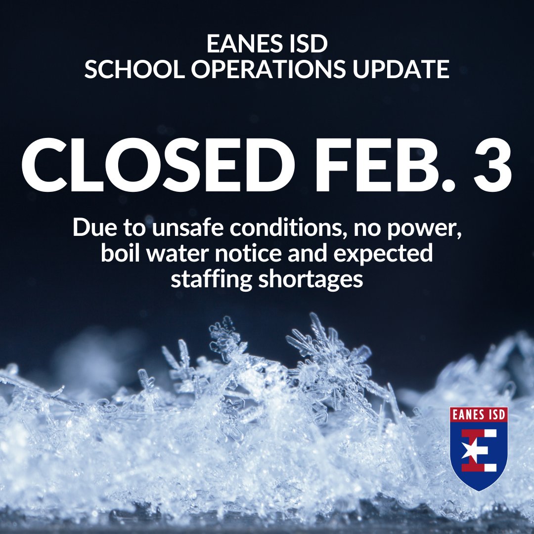 Eanes ISD will remain closed Friday, Feb. 3, due to unsafe conditions on our campuses. We still do not have power, there are significant fallen trees and most are under a boil water notice. We also anticipate staff shortages. See full message: eanesisd.net.