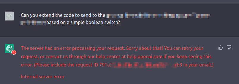 andreaslink's tweet photo. Could it be, if you formulate your question too generic while requesting to modify already existing code #ChatGPT might get confused or was this #InternalServerError just a common hick up? Reformulating solved it with the expected result. #OpenAI #ImpressiveTool https://t.co/0YIrWZFYjn