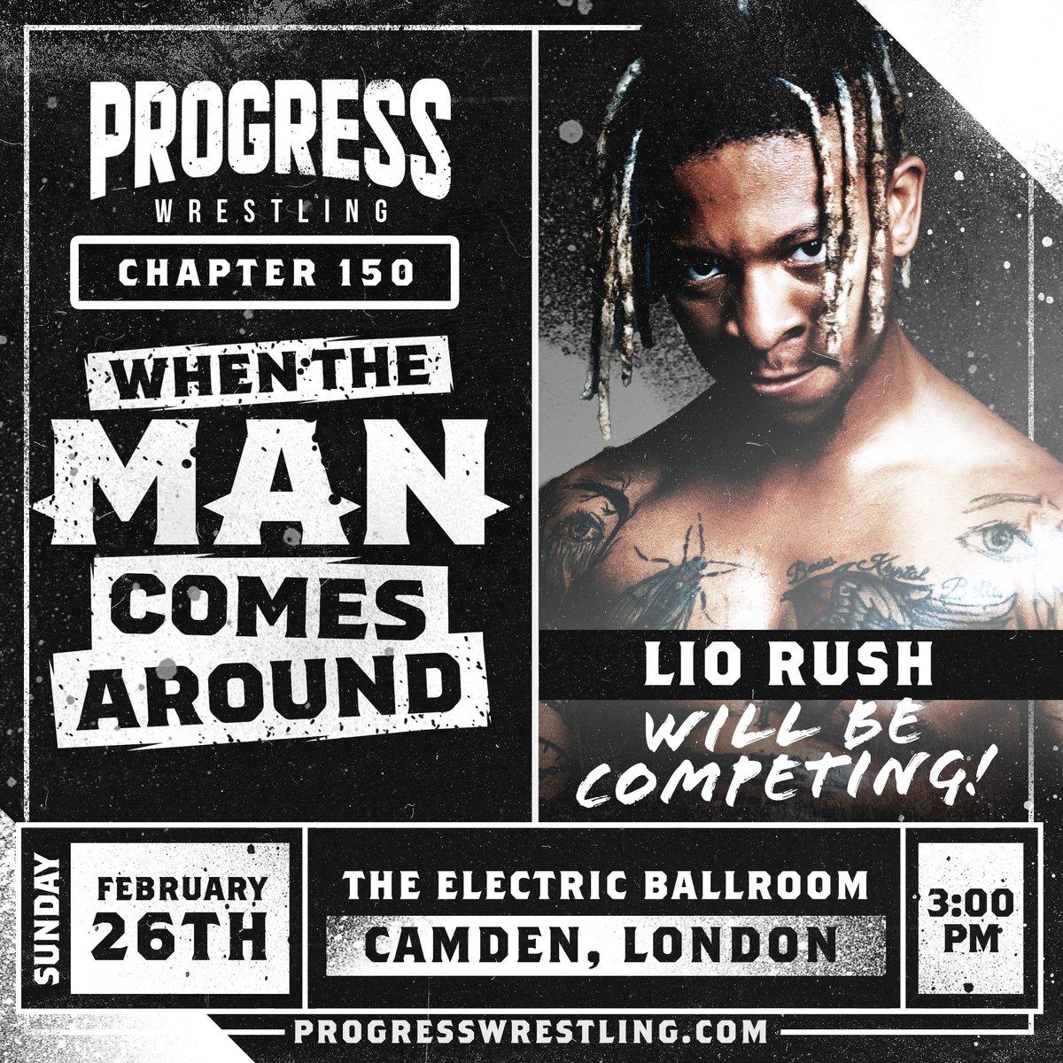 ThisIs_Progress's tweet photo. 💪 #Chapter150 - When The Man Comes Around
👊 Lio Rush will be competing!
🪑 Only THREE Front Row tickets left
🗓️ Sunday 26th February - Electric Ballroom - 3PM
🎟️ Get your tickets here:
https://t.co/g5dlNS7q1x
#PROGRESSWrestling #wrestling
@IamLioRush https://t.co/ZxzjcDnuXR