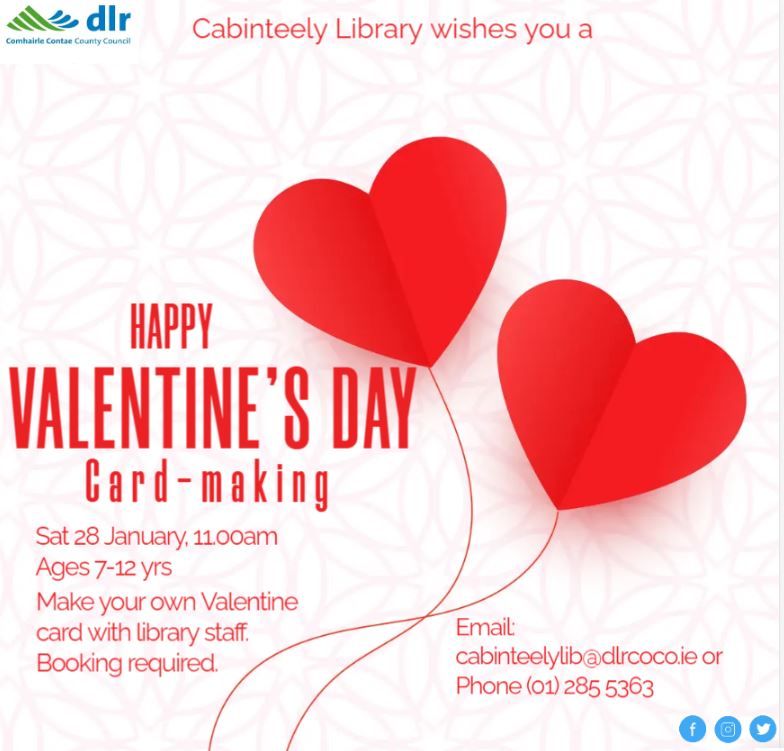 DLR_Libraries's tweet image. Valentines Card making in #CabinteelyLibrary this Saturday. Ages 7-12yrs. Booking required, email cabinteelylib@dlrcoco.ie or Phone (01) 285 5363