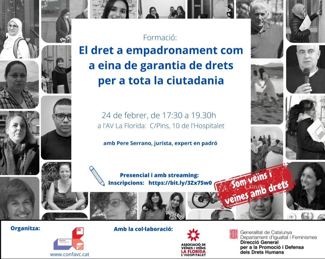 El 24 de febrer fem a La Florida una formació sobre empadronament. Un dret per a totes les persones i un deure per les administracions.

Gràcies a la <a href="/CONFAVC/">confavc</a> per tota feina en defensa dels drets i la dignitat dels més vulnerables.

Inscripcions aquí.👇
docs.google.com/forms/d/e/1FAI…