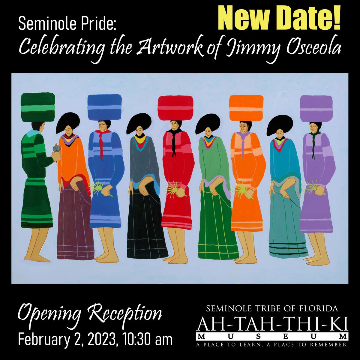 👉Save the NEW date!👈 Join us February 2, at 10:30am 🎨 at the Ah-Tah-Thi-Ki Seminole Museum for the Seminole Pride: Celebrating the Artwork of Jimmy Osceola exhibit opening reception. #seminoletribeofflorida #museum #ahtahthikimuseum #nativeartist #exhibition