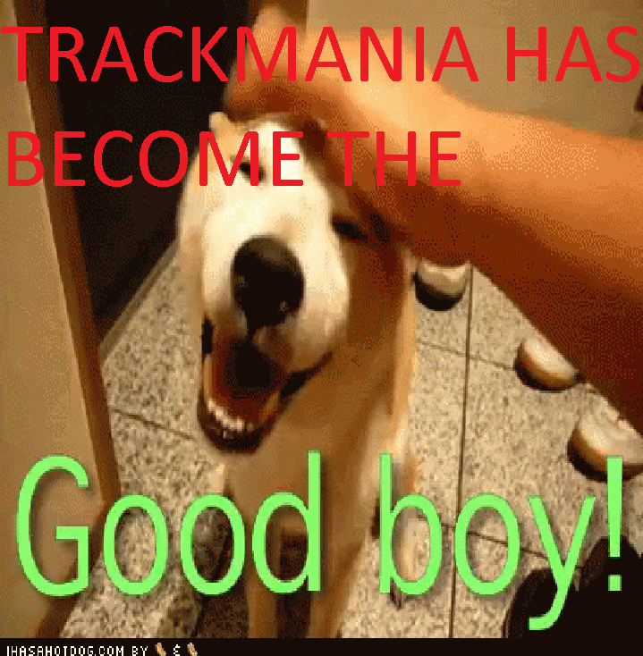 trackmaniamemes's tweet photo. @Trackmania TRACKMANIA HAS BECOME THE GOOD BOY https://t.co/ye8FD4xQfd