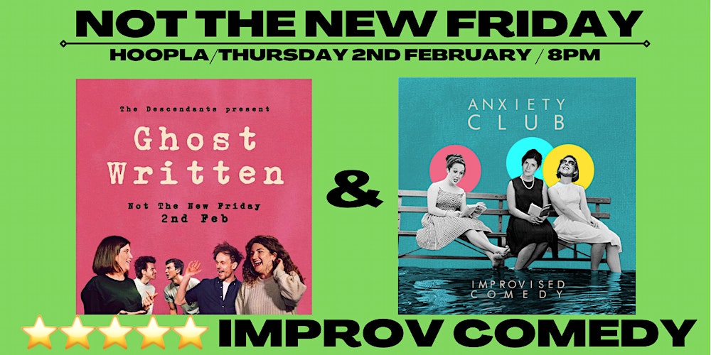 hooplaimpro's tweet photo. On 2nd February ay Hoopla! 
Not The New Thursday is back with @Descendantimp's show Ghost Written an improvised comedy story and the fantastic @anxietyimpro! 
Tickets: https://t.co/wnbRZBpIFn https://t.co/lSE0JqDYSn