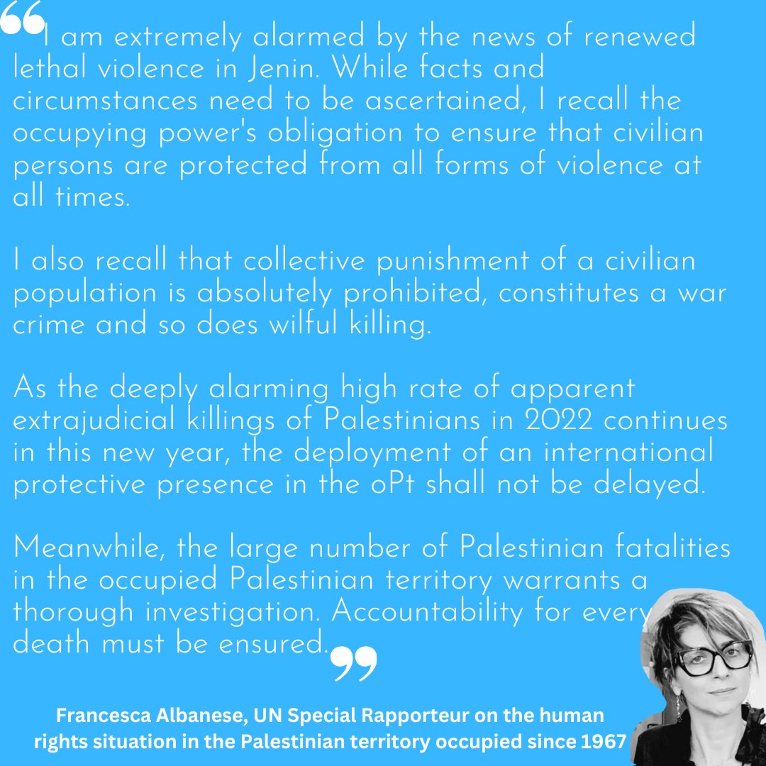 FranceskAlbs's tweet photo. I am extremely alarmed by the news of renewed lethal violence in Jenin. While facts and circumstances need to be ascertained, I recall the occupying power's obligation to ensure that civilian persons are protected from all forms of violence at all times. https://t.co/HQzy9enpvc
