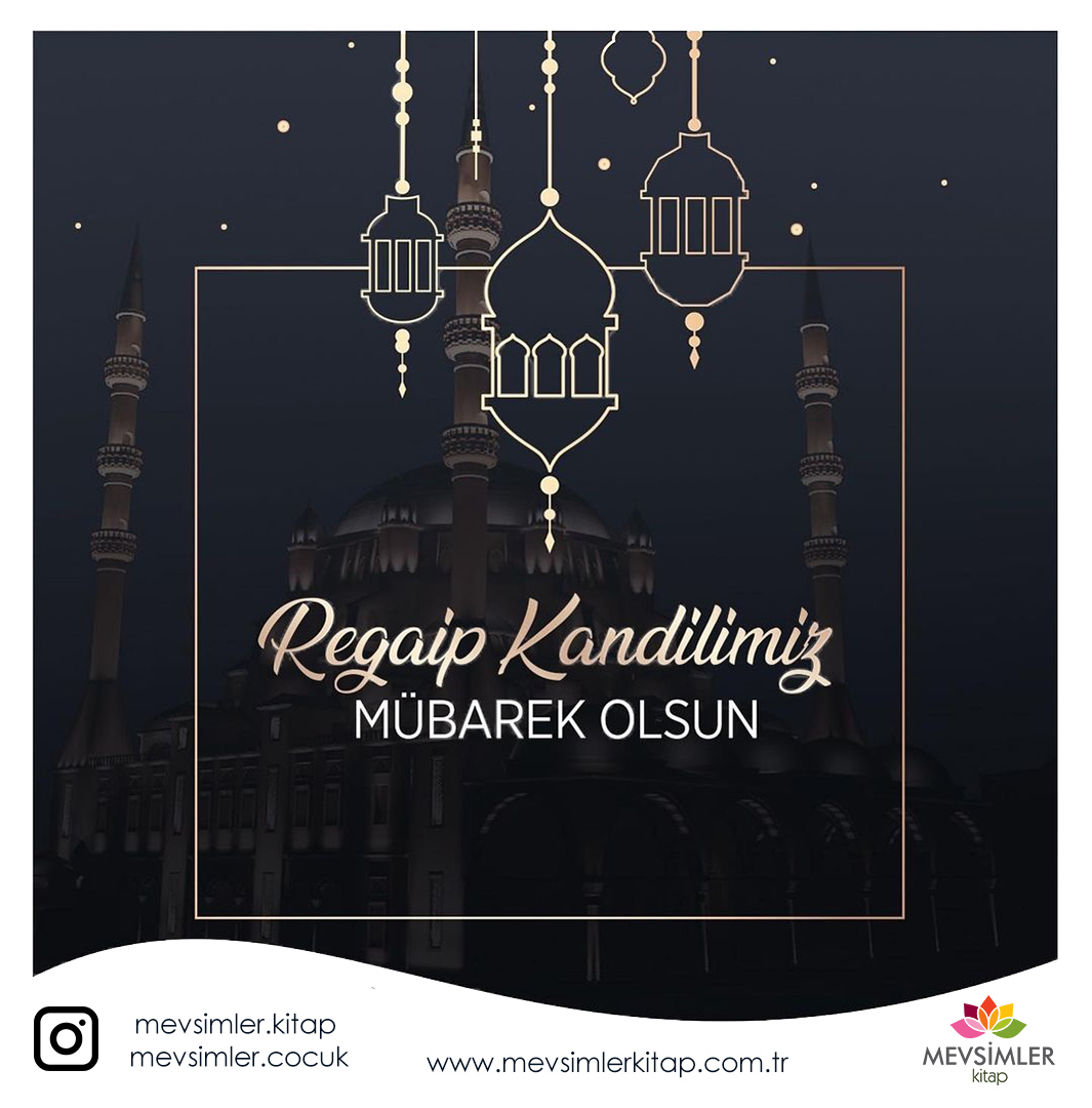 Üç aylarımız ve Regaip gecemiz mübarek olsun, kavuşturana şükürler olsun. Hakkıyla ihya'ya Rabbim Zülcelal hepimizi muvaffak etsin.. Dua eder, dua bekleriz...
#mevsimlerkitap #regaip #kandil #kandilimizmubarek #hayırlıkandiller #mevsimlercocuk