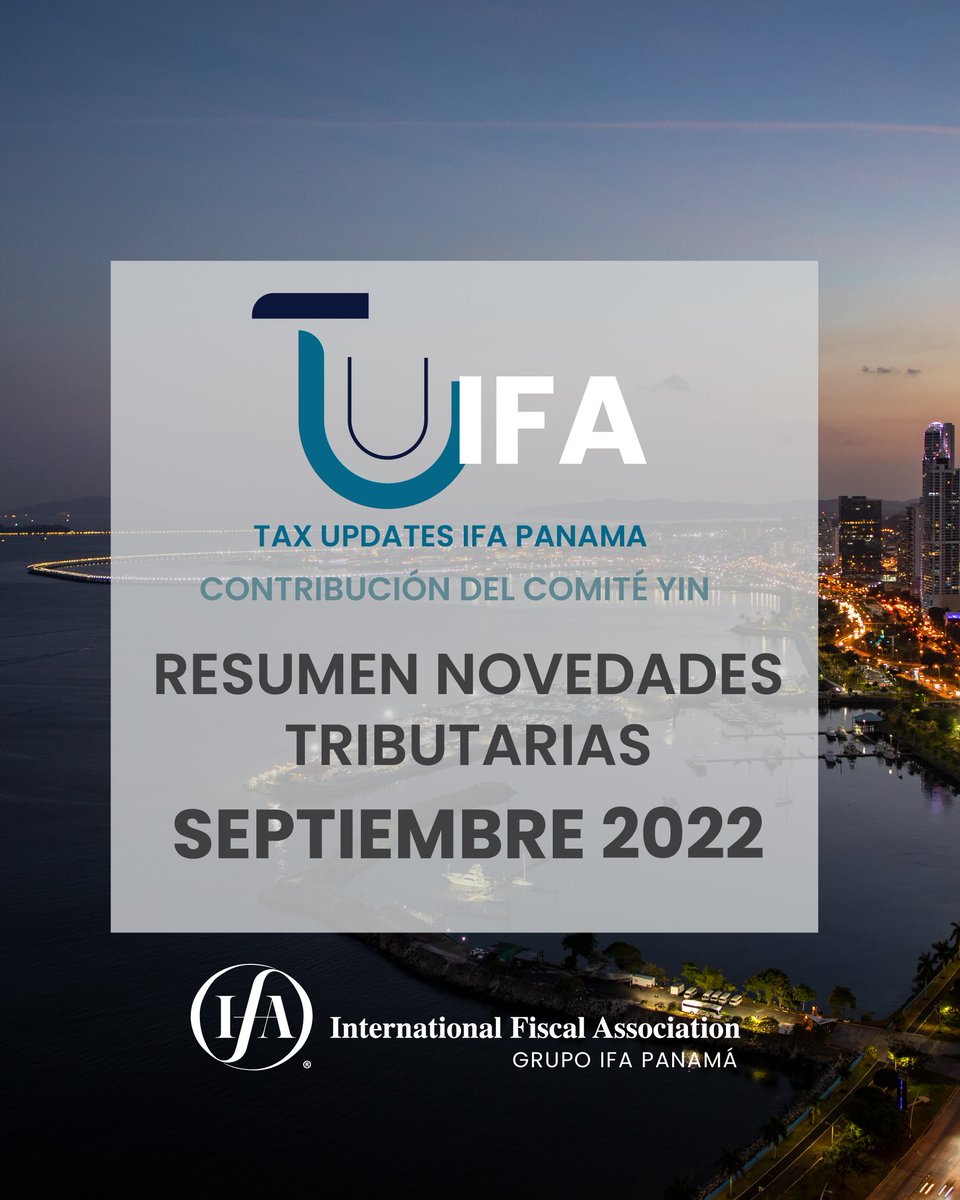 IfaPanama's tweet photo. En colaboración con el comité YIN, te compartimos el Resumen de Novedades Tributarias de Septiembre 2022. 

#TUIFA #IFAPanama #TaxUpdatesIFA #Panama #Tributaristas #Abogados https://t.co/AN2mjBNS4p