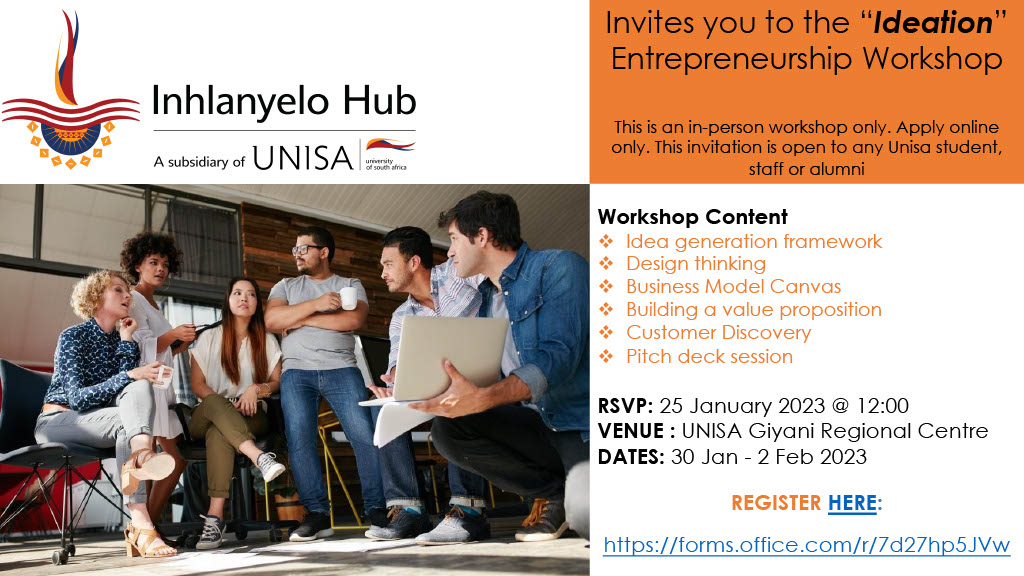 Inhlanyelo Hub's mandate is to instill entrepreneurship development for staff, students and Unisa Alumni. We are looking for those of you with a business idea & want to participate in an entrepreneurship workshop.
Register using this form:
forms.office.com/r/7d27hp5JVw