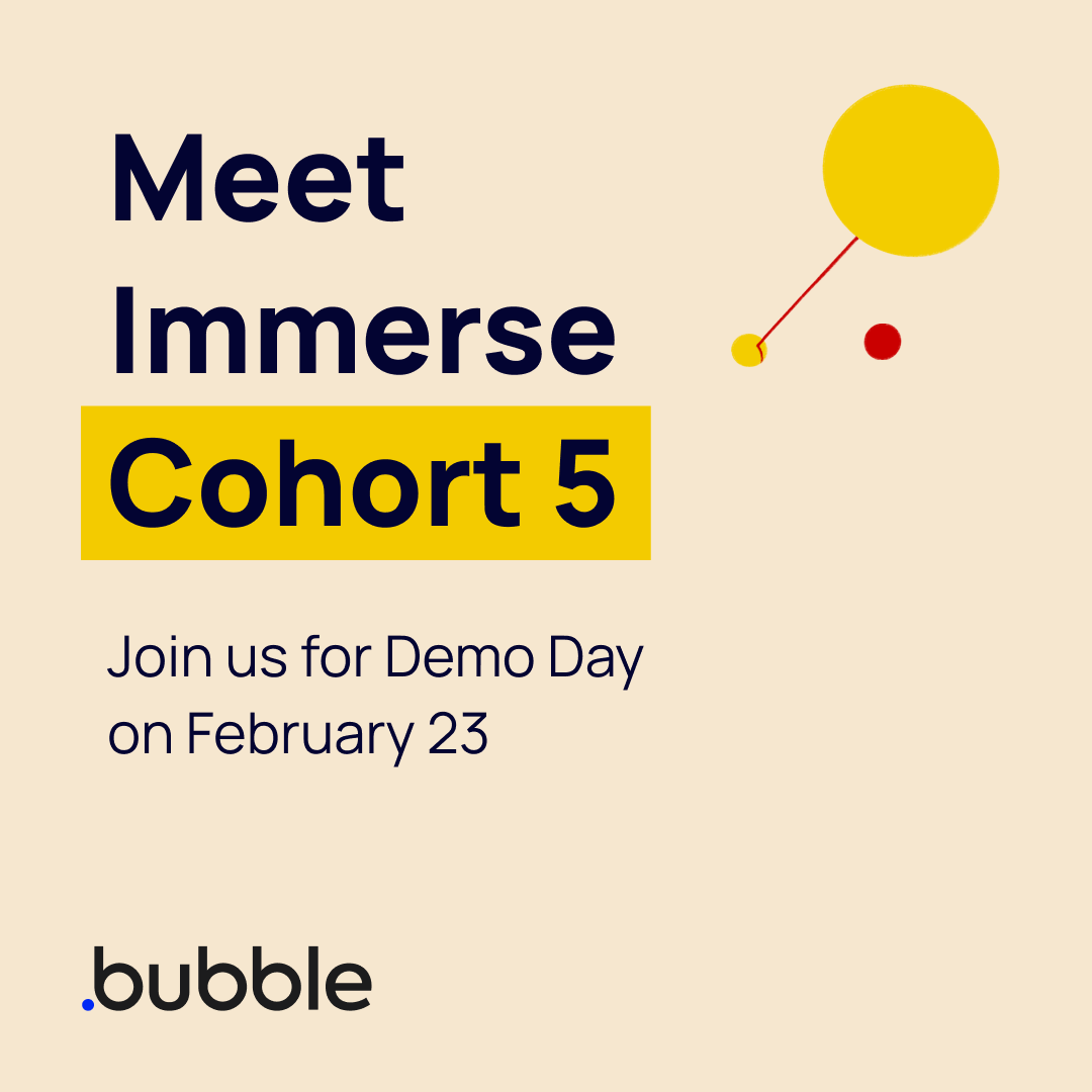 bubble's tweet photo. Want a sneak peak at what’ll be showcased at Immerse Demo Day? Read up on the visions of the 11 Founders in Residence taking part in Cohort 5, and join us Feb 23 to vote for your favorite app (the winner receives $5K in Bubble credits😄) #ImmerseatBubble

https://t.co/cnUE7Rt6pJ https://t.co/bB0QvCmkrw