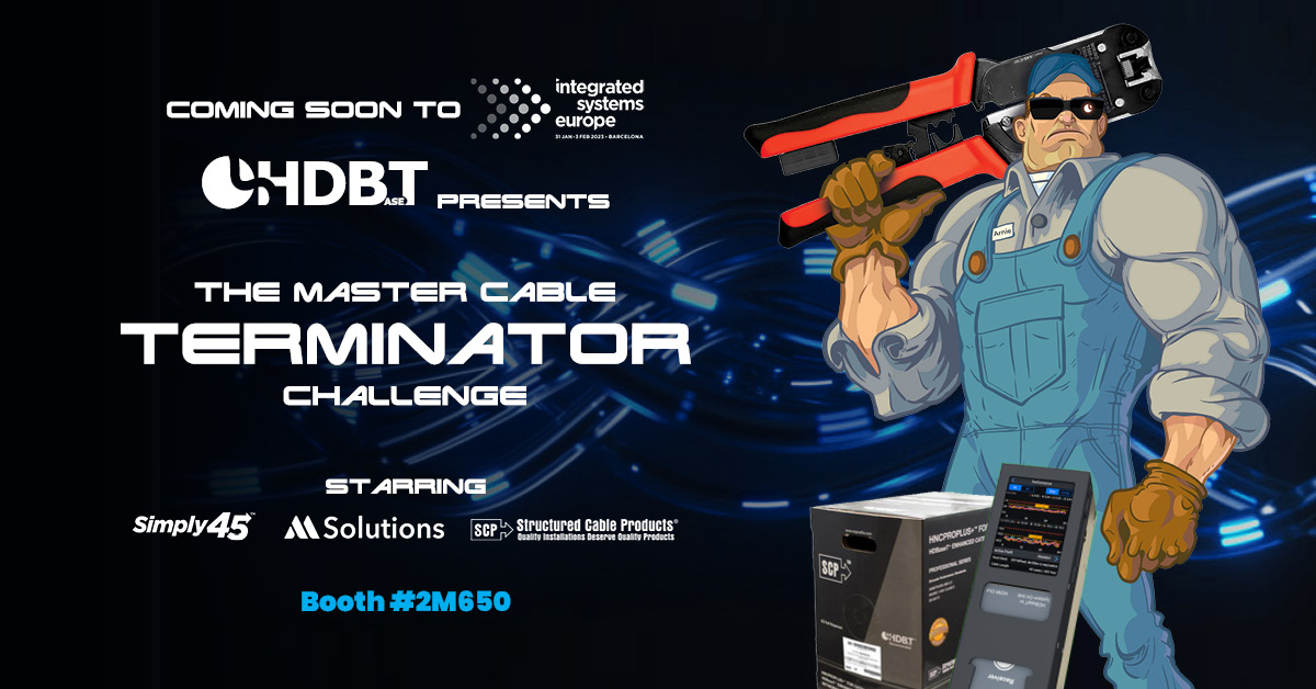 HDBaseT Alliance (@hdbaset) on Twitter photo <a href="/ISE_Show/">ISE</a> is now just days away, so rest up this weekend bc you're gonna need ur strength - especially at booth 2M650 for the first ever HDBaseT Master Cable Terminator Challenge w/ prizes by <a href="/m4sols/">MSolutions</a> <a href="/go_simply/">GoSimplyConnect</a> & <a href="/scpcables/">Structured Cable Products</a>. Hasta la vista, Crosstalk! #avtweeps #proav #ise2023 <a href="/ISE_Show/">ISE</a> is now just days away, so rest up this weekend bc you're gonna need ur strength - especially at booth 2M650 for the first ever HDBaseT Master Cable Terminator Challenge w/ prizes by <a href="/m4sols/">MSolutions</a> <a href="/go_simply/">GoSimplyConnect</a> & <a href="/scpcables/">Structured Cable Products</a>. Hasta la vista, Crosstalk! #avtweeps #proav #ise2023