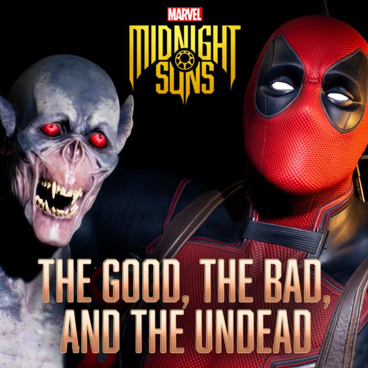 The Good, the Bad, and the Undead - Deadpool DLC Now Available for Marvel's  Midnight Suns