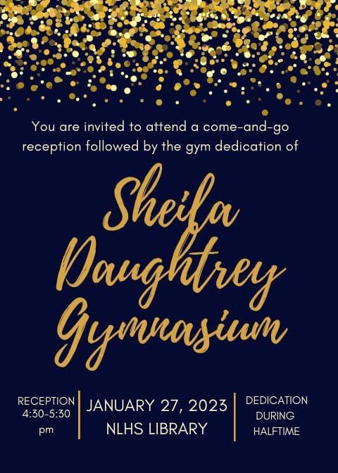 We are so pleased to dedicate our gym in honor of North Lamar teacher, coach, and current school board president, Sheila Daughtrey.  Please join us on January 27, 2023 for a reception honoring her, followed by the gym dedication during halftime of the Paris vs. North Lamar game.