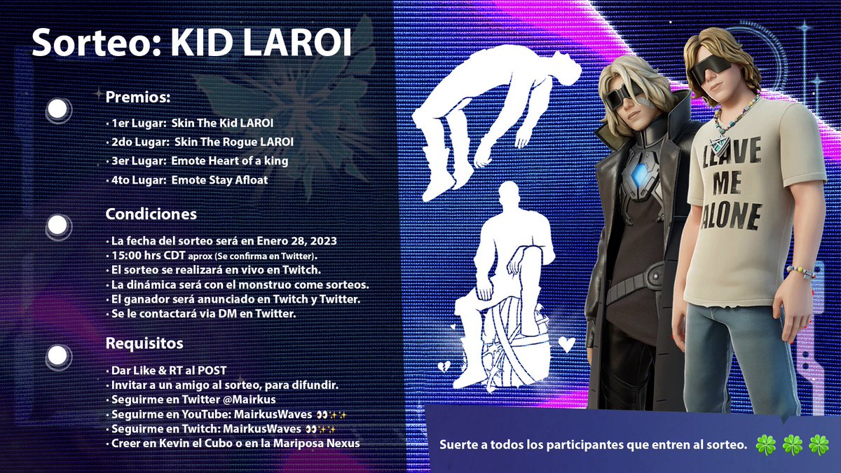 ✨Sorteo KID LAROI✨

- 4 ganadores, 1 objeto cada uno
- Premios transferibles 😉
- Seguirme <a href="/Mairkus/">Sir Mairkus Waves 🟪</a>, YouTube y Twitch
- Dar❤️&amp;♻️ a este Tweet
- Comenta para tener suerte 🍀

Mucha suerte 🤩✨

#Ad Código Mairkus en la tienda 💕

#Fortnite #FortniteChapter4
#Sorteo #TheKidLaroi