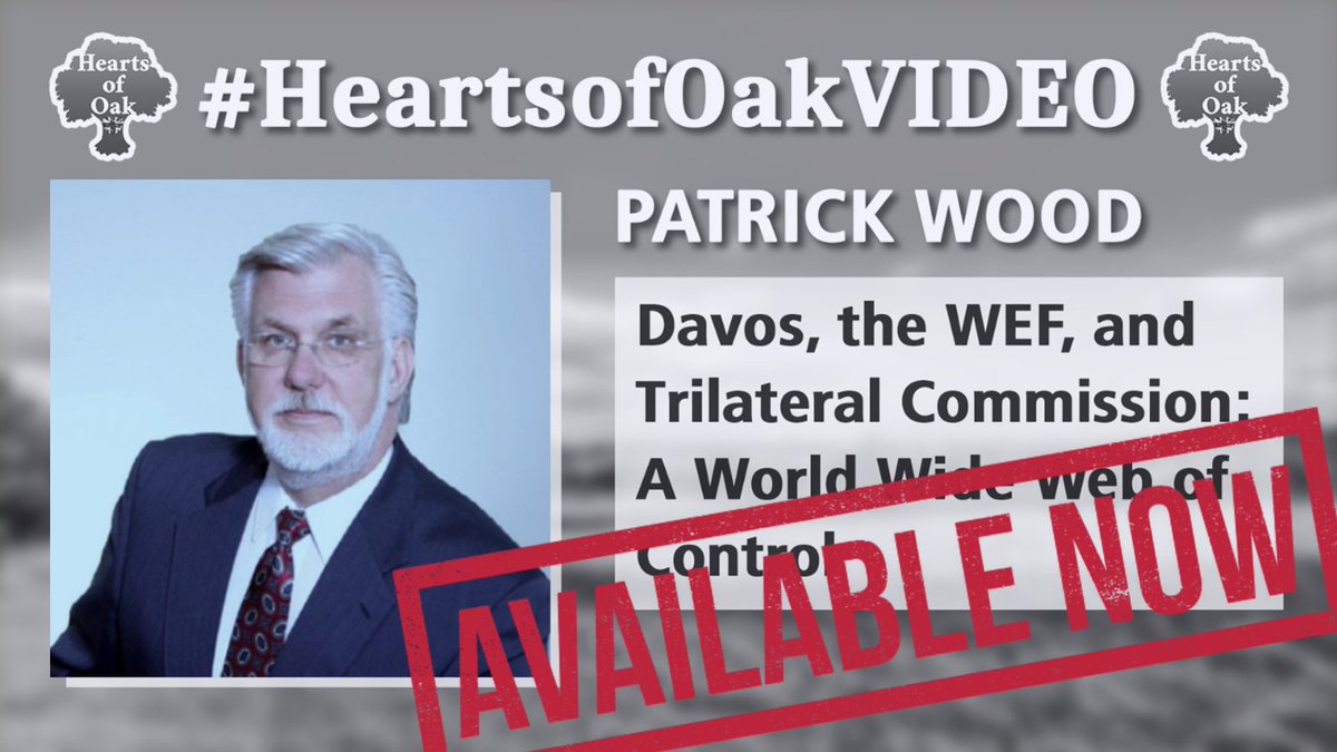 HeartsofOakUK's tweet image. Available now.....

Patrick Wood @StopTechnocracy  
Davos, the WEF and Trilateral Commission: 
A World Wide Web of Control
 
📺 VIDEO
  
📻 PODCAST 
heartsofoak.podbean.com/e/patrick-wood… 

#Davos #WEF #TrilateralCommission